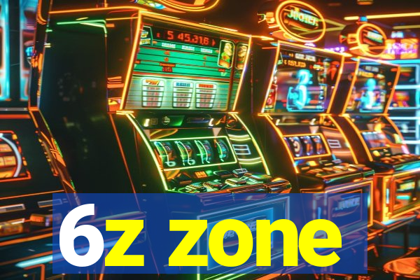 6z zone